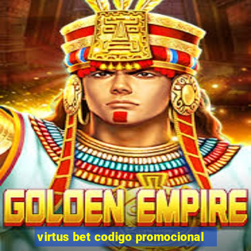 virtus bet codigo promocional